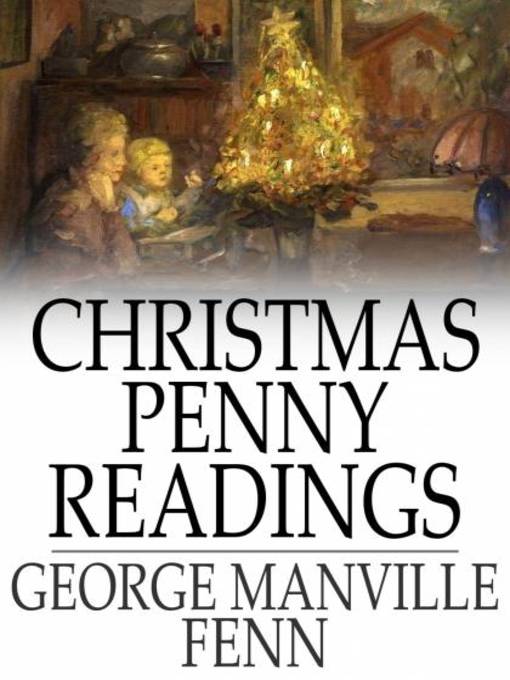 Title details for Christmas Penny Readings by George Manville Fenn - Available